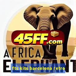 fts kits barcelona retro